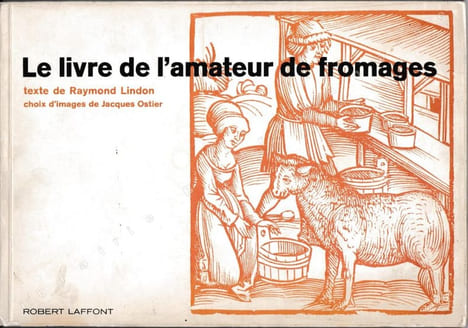 Le livre de l'amateur de fromages.. LINDON (Raymond).
