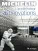 Michelin, l'acc&eacute;l&eacute;rateur d'innovations. . [MICHELIN].