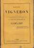 Manuel du vigneron. Expos&eacute; des divers proc&eacute;d&eacute;s de culture de la vigne et de la vinification dans les vignobles les plus renomm&eacute;s, d'o&ugrave; l'on a d&eacute;duit, ...