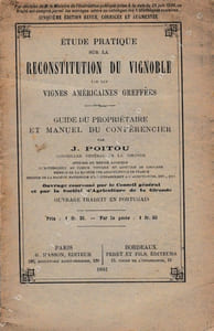 Étude pratique sur la reconstitution du vignoble par les vignes américaines greffées. Guide du propriétaire et manuel du conférencier.