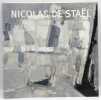 Nicolas de Sta&euml;l (1914-1955). L'exposition. . [NICOLAS DE STAEL.