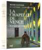 La Chapelle de Vence, journal d'une cr&eacute;ation. Textes &eacute;tablis et pr&eacute;sent&eacute;s par Marcel Billot. Avant-propos de Dominique Menil. . MATISSE (Henri) - ...