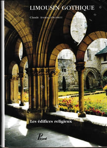 Limousin gothique. Les édifices religieux.