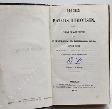 Poésies en patois limousin. Oeuvres complètes de J. Foucaud; F. Richard, etc. Nouvelle édition, revue, corrigée, augmentée de pièces inédites et d'une ...