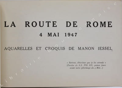 La Route de Rome. 4. Mai 1947. Aquarelles et croquis de Manon Iessel.