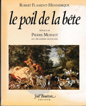 Le poil de la bête. FLAMENT-HENNEBIQUE (Robert).