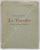 Une petite ville bourbonnaise. LE VEURDRE. Ses seigneurs, ses ch&acirc;teaux et leurs possesseurs.  . LE BRUN (Eug&egrave;ne).