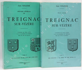 Histoire générale de Treignac-sur-Vézère. L'évolution des classes sociales et la vie quotidienne des habitants dans une ville de franchises.