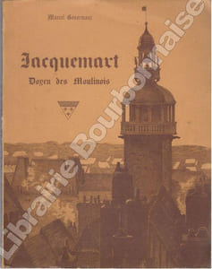 Jacquemart, doyen des Moulinois.