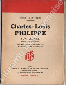 Charles-Louis Philippe (1874-1909). Sa vie, son oeuvre.