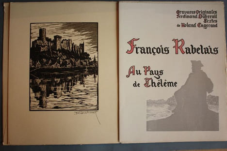 François Rabelais. Au pays de Thélème.. ENGERAND (Roland) - DUBREUIL (Ferdinand).