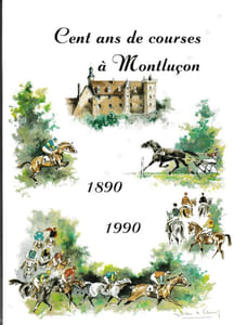 Cent ans de courses à Montluçon. 1890-1990.