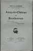 Ainay-le-Ch&acirc;teau en Bourbonnais. Histoire de la ville et de la ch&acirc;tellenie des origines &agrave; nos jours. . LAGUERENNE (Henry de).