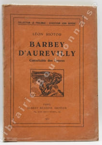 Barbey d'Aurevilly Connétable des lettres.