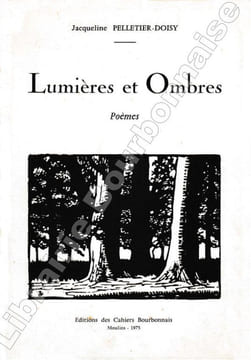 Lumières et ombres. . PELLETIER-DOISY (Jacqueline).