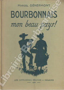 Bourbonnais, mon beau pays !