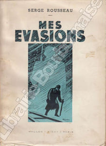 Mes évasions.