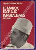 Le Maroc face aux impérialismes : 1415-1956. . JULIEN (Charles-André). 