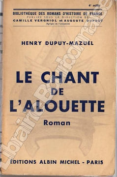 Le chant de l'alouette.. DUPUY-MAZUEL (Henry).