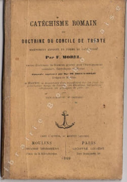 Catéchisme romain ou doctrine du Concile de Trente brièvement exposée en forme de catéchisme. . MOREL (Abbé F.).