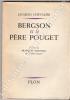 Bergson et le Père Pouget. Préface de François Mauriac.. CHEVALIER (Jacques).