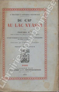 A travers l'Afrique Centrale. Du Cap au lac Nyassa. 