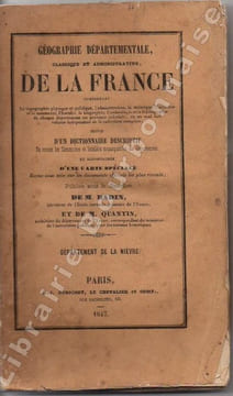 [NIEVRE]. Géographie départementale classique et administrative [...], suivie d'une dictionnaire descriptif [...] et accompagnée d'une carte spéciale. ...