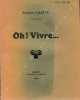 Oh ! Vivre.... VALETTE (Philippe).