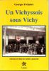 Un Vichyssois sous Vichy. . FRELASTRE (Georges).