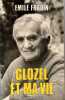 Glozel et ma vie. R&eacute;cit recueilli par Pierre Peuchmaurd. . FRADIN (Emile).