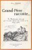 Grand-Père raconte... Un bourbonnais, interrogé par ses petits-enfants, leur raconte sa vie (1892-1976).. PERRIN (Pierre).