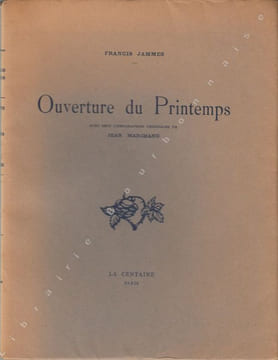 Ouverture du printemps. Avec sept lithographies originales de Jean MARCHAND.. JAMMES (Francis) - [MARCHAND (Jean)].