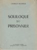 Soliloque du prisonnier. . MAURRAS (Charles). 