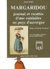 Margaridou. Journal et recettes d'une cuisinière au pays d'Auvergne. . ROBAGLIA (Suzanne).