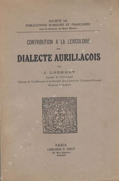 Contribution à la lexicologie du dialecte aurillacois. . LHERMET (J.).