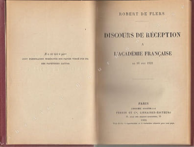 Discours de réception à l'Académie Française le 16 juin 1921.Relié à la suite : Réponse de M. Robert de Flers au discours de réception de M. Edouard Estaunier. Séance du 2 avril 1925.