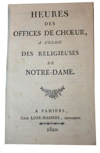 Heures des offices de choeur, à l'usage des Religieuses de Notre-Dame.