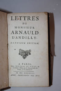 Lettres de Monsieur Arnauld d'Andilly. Dernière édition.