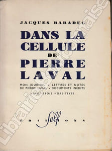 Dans la cellule de Pierre Laval. Documents inédits.