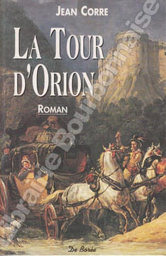 La Tour d'Orion. Deux enfants dans la tourmente.. CORRE (Jean).