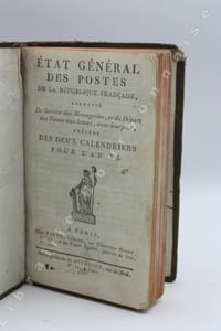 Etat général des Postes de la République Française, augmenté du service des Messageries, et du départ des Postes aux lettres, avec leur prix, précédé des deux calendriers pour l'an VI.