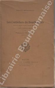 Les Cordeliers du Bourbonnais. Texte publié et annoté par Ferdinand Claudon.