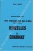 Recherches d'histoire locale. Deux communes entre Dore et Allier (canton de Lezoux). Vinzelles (complément à l'étude parue en 1969) et Charnat. . ...