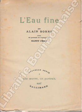 L'eau fine. Avec un portrait de l'auteur par Hanny FRIES.. BORNE (Alain).