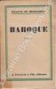 Baroque.. MIOMANDRE (Francis de).
