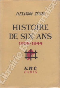 Histoire de six ans 1938-1944.