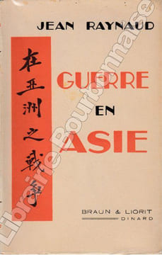 Guerre en Asie.. RAYNAUD (Jean).