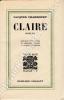 Claire. Précédée d'une lettre de B. Grasset à J. Chardonne. . CHARDONNE (Jacques).