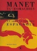 Manet : Tauromachies et autres thèmes espagnols. Mario Bois