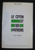 Le coton et ses patrons. France, 1760-1840. Serge Chassagne.

